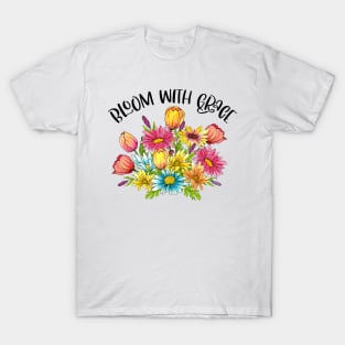 Bloom with Grace T-Shirt